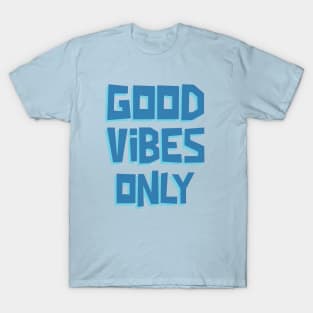 Good Vibes Only T-Shirt